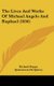 The Lives And Works Of Michael Angelo And Raphael (1856) (Hardcover): Richard Duppa, Quatremere De Quincy