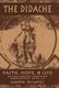 The Didache - Faith, Hope, & Life of the Earliest Christian Communities, 50-70 C.E. (Hardcover, New): Aaron Milavec
