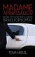 Madame Ambassador - Behind the Scenes with a Candid Israeli Diplomat (Hardcover): Tova Herzl