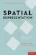 Spatial Representation - From Gene to Mind (Hardcover): Barbara Landau, James E. Hoffman