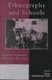 Ethnography and Schools - Qualitative Approaches to the Study of Education (Paperback): Yali Zou, Enrique T. Trueba