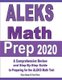 ALEKS Math Prep 2020 - A Comprehensive Review and Step-By-Step Guide to Preparing for the ALEKS Math Test (Paperback): Reza...