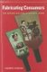 Fabricating Consumers - The Sewing Machine in Modern Japan (Hardcover, New): Andrew Gordon