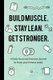 Build Muscle. Stay Lean. Get Stronger. - A Daily Food and Exercise Journal to Track your Fitness Goals (Food Diary)...