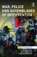 War, Police and Assemblages of Intervention (Hardcover): Jan Bachmann, Colleen Bell, Caroline Holmqvist