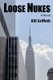 Loose Nukes (Paperback): Bill Griffeth