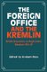 The Foreign Office and the Kremlin - British Documents on Anglo-Soviet Relations 1941-45 (Paperback): Graham Ross