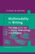 Multimodality in Writing - The state of the art in theory, methodology and pedagogy (Hardcover): Arlene Archer, Esther Breuer