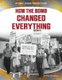 How the Bomb Changed Everything (Hardcover): Emma Huddleston