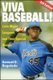 Viva Baseball! - Latin Major Leaguers and Their Special Hunger (Paperback, 3rd Edition): Samuel O Regalado