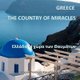 Greece, the Country of Miracles - The Glory of Greece - Natural Beauty of Greece - The Magic of Everyday Life in Modern Greece...