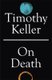 On Death (Paperback): Timothy Keller