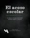 El Acoso Escolar - Bullying - Lo que los educadores deben saber y hacer (Spanish, Paperback): Ivonne Oropeza, Briza Montes,...