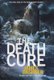 The Death Cure (Maze Runner, Book Three) (Hardcover): James Dashner