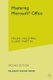 Mastering Microsoft Office (Paperback, 2nd ed. 2001): Helen Holding, Clare Martin