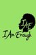 #iamenough (Paperback): Black Girl Fly