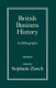 British Business History - A Bibliography (Paperback, 2nd ed. 1994): Stephanie Zarach