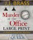 Murder at the Office - Large Print: A Mother Daughter Mystery (Large print, Paperback, Large type / large print edition): J J...