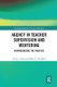 Agency in Teacher Supervision and Mentoring - Reinvigorating the Practice (Paperback): Alisa Bates, Mary Burbank