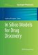 In Silico Models for Drug Discovery (Paperback, Softcover reprint of the original 1st ed. 2013): Sandhya Kortagere