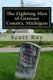 The Fighting Men of Genesee County, Michigan - Remembering the Sacrifices of Civil War Soldiers from the Flint Area...