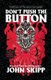 Don't Push the Button (Paperback): John Skipp