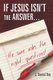 If Jesus Isn't the Answer... He Sure Asks the Right Questions! (Paperback): J. Daniel Day
