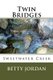 Twin Bridges - Sweetwater Creek (Paperback): Betty R Jordan