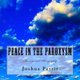Peace in the Paroxysm - Musings and Photography (Paperback): Joshua Pettit