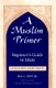 A Muslim Primer - A Beginner's Guide to Islam (Paperback, 2nd Revised edition): Ira G Zepp