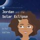 Jordan and the Solar Eclipse (Paperback): Jacqui Fenner, Cara Mayo