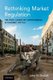 Rethinking Market Regulation - Helping Labor by Overcoming Economic Myths (Hardcover): John N. Drobak