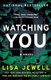 Watching You (Paperback): Lisa Jewell