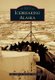 Icebreaking Alaska (Paperback): Capt Jeffrey D. Hartman Uscg (Retired)