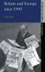 Britain and Europe since 1945 (Hardcover): Alex May