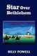 Star Over Bethlehem (Paperback): Billy L Powell