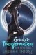 Gender Transformations - Erotic Science Fiction (Paperback): Gia Maria Marquez