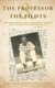 The Professor and The Pilots - Letters Home from Wartime London by a Canadian Psychologist (Hardcover): Kathy Myers Krogh,...