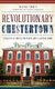 Revolutionary Chestertown - Loyalists & Rebels on Maryland's Eastern Shore (Hardcover): Theodore Corbett