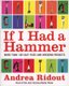 If I Had a Hammer - Over 100 Easy Fixes and Weekend Projects (Paperback): Andrea Ridout