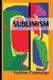 Sublimism - Sublimist Art, Architecture, Morality, and Poetry (Paperback): Nathan Coppedge