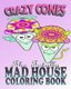 Crazy Cones & The Totally Mad House Coloring Book (Paperback): Sarah Peters