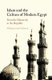 Islam and the Culture of Modern Egypt - From the Monarchy to the Republic (Hardcover): Mohammad  Salama