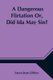 A Dangerous Flirtation Or, Did Ida May Sin? (Paperback): Laura Jean Libbey
