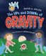 The Ups and Downs of Gravity (Paperback): David A Adler