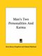 Man's Two Personalities And Karma (Paperback): Anna Bonus Kingsford, Edward Maitland