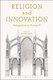 Religion and Innovation - Antagonists or Partners? (Paperback): Donald A. Yerxa