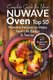 Complete Guide for Your Nuwave Oven - Top 50 Nuwave Recipes to Make Your Life Eas (Paperback): Mrs Judy Preston