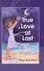 True Love at Last (Hardcover): Rosa Ortiz Marti