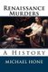 Renaissance Murders - A History (Paperback): Michael Hone